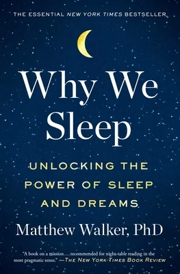 Sleep Better, Live Better: The Life-Changing Insights of “Why We Sleep”